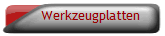 Werkzeugplatten